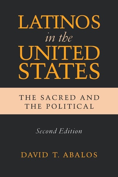 Latinos In The United States The Sacred And The Political, Second Edition Abalos-image