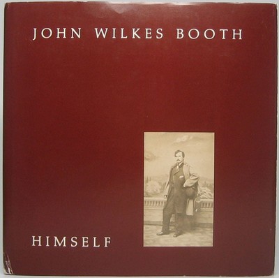 Richard J S GUTMAN / John Wilkes Booth Himself / Original Signed 1st ed 1979