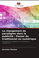 Anvesha Sharma | Le Changement De Paradigme Dans La Publicité : Passer Du...
