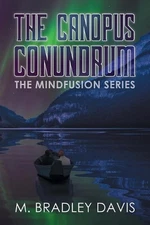 The Canopus Conundrum: Mind Fusion Book 2 by Bradley Davis (English) Paperback B