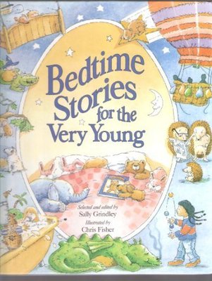 Bedtime Stories for the Very Young,Sally Grindley, C. Fisher
