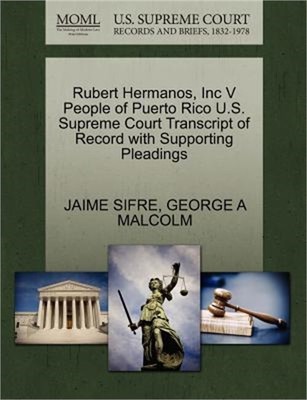 Rubert Hermanos, Inc V People of Puerto Rico U.S. Supreme Court Transcript of Re