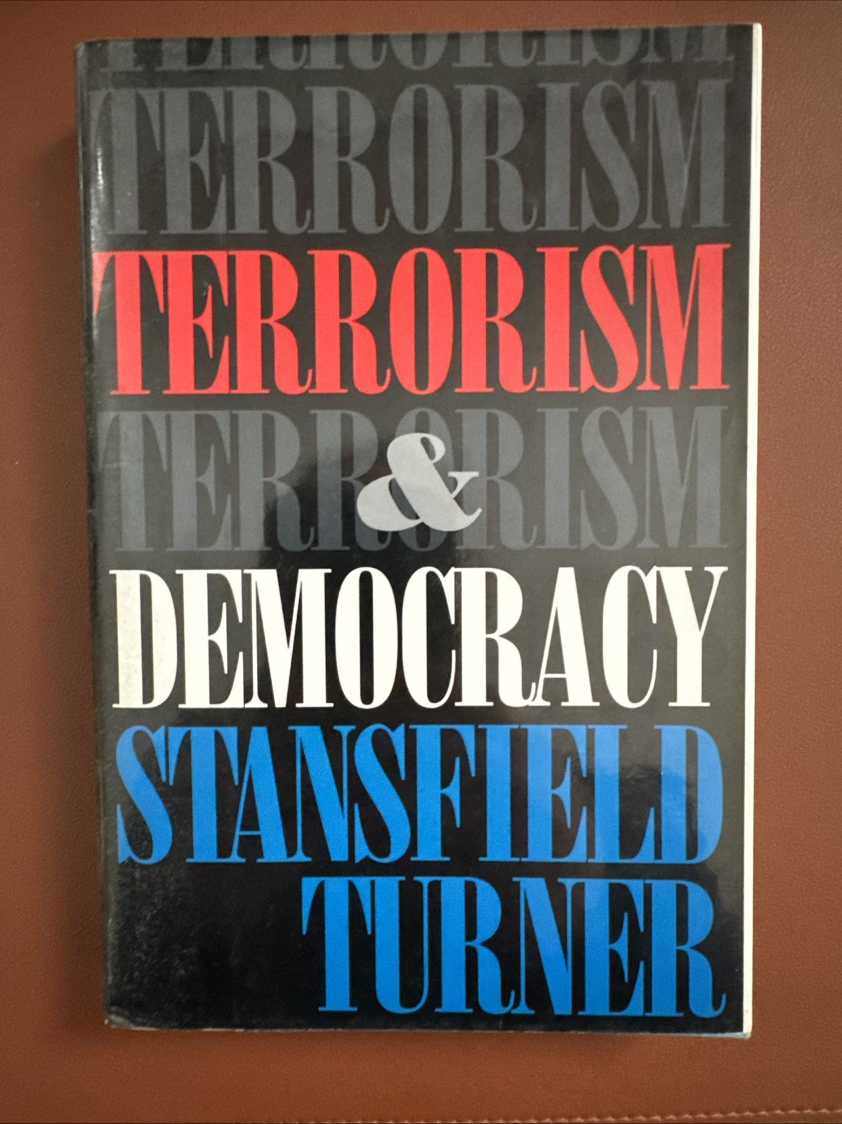 Terrorism And Democracy By Stansfield Turner (1991 Hardcover) Signed &Amp; Inscribed