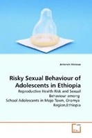 Anteneh Melesse | Risky Sexual Behaviour Of Adolescents In Ethiopia | Buch