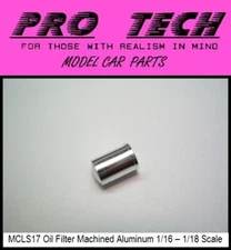 1:16-1:18 Scale MCLS 17 Oil Filter Machined Aluminum LBR Model Parts PRO TECH