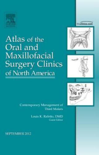 Contemporary Management of Third Molars, An Issue of Atlas of the O… Volume 20-2