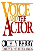 Voice and the Actor - Paperback By Berry, Cicely - VERY GOOD