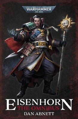 Eisenhorn: The Omnibus (Warhammer 40,000) by Abnett, Dan [Paperback]