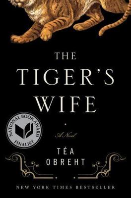 The Tiger's Wife: A Novel - 9780385343831, hardcover, Téa Obreht, new