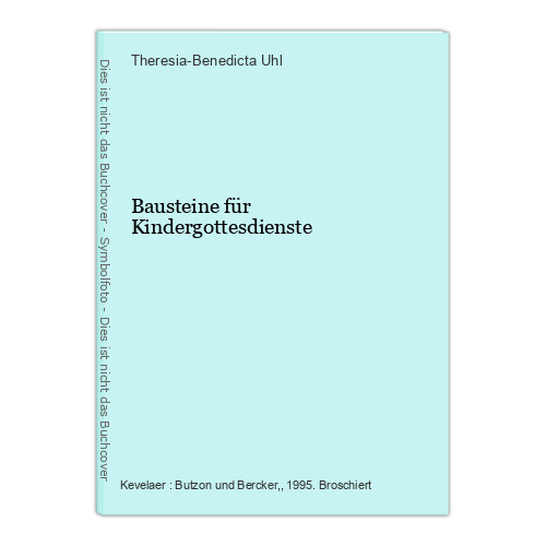 Bausteine für Kindergottesdienste Uhl, Theresia-Benedicta: 370712-2