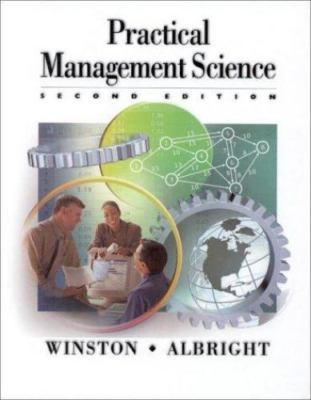 Practical Management Science: Spreadsheet Modeling and Applications, Winston, Wa