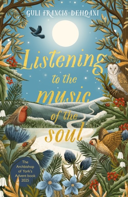 Listening to the Music of the Soul by Guli Francis-Dehqani (Paperback Book)