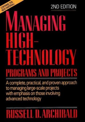 Managing High-Technology Programs and Projects, 2nd Edition