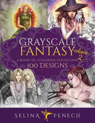 Grayscale Fantasy Coloring Collection Volume 2 100 Designs Selina Fenech Buch