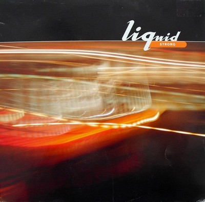 Liquid - Strong (12'')
