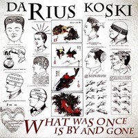 Darius Koski: What Was Once Is By And Gone - 375 Media - (Lp / W)