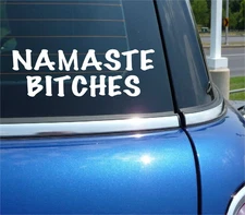 NAMASTE BITCHES YOGA PEACE INDIA INDIAN FUNNY DECAL STICKER ART CAR WALL DECOR