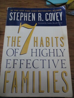 Seven Habits of Highly Effective Families by Covey, Stephen R