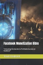 Facebook Monetization Bible 2023 edition: 
