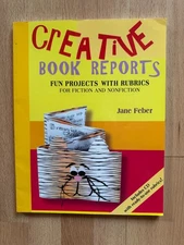 Creative Book Reports: Fun Projects with Rubrics ~ Feber, Jane