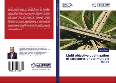 Ahmet Turan | Multi objective optimization of structures under multiple loads