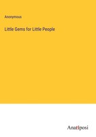 Anonymous | Little Gems For Little People | Buch | Englisch (2023) | Gebunden