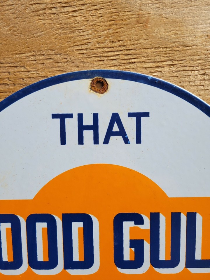 VINTAGE GOOD GULF PORCELAIN SIGN OLD GASOLINE GAS PUMP PLATE MOTOR OIL ...