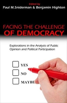 FACING THE CHALLENGE OF DEMOCRACY: EXPLORATIONS IN THE By Paul M. NEW