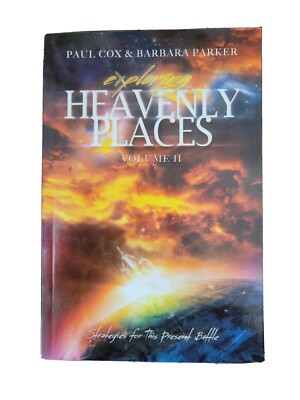 Exploring Heavenly Places: Vol. 11: Strategies for this Present Battle, Paul Cox