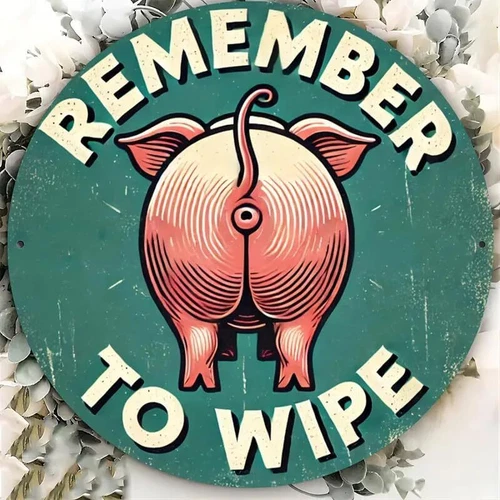 Remember to Wipe Pig Sign Metal Sign Round Vintage Metal Tin Sign for Farmhouse
