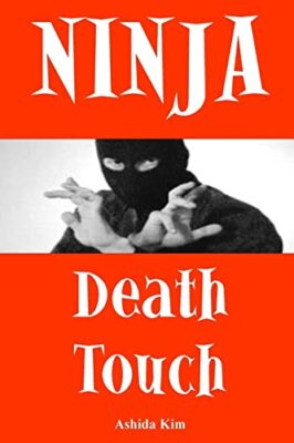 Ninja Death Touch Ashida Kim neues Buch 9781257074051