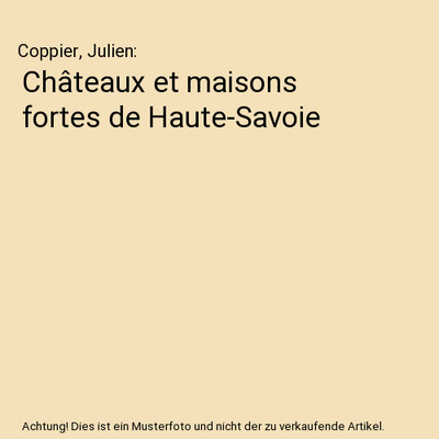 Châteaux et maisons fortes de Haute-Savoie, Coppier, Julien