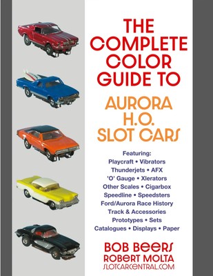 Bob Beers | The Complete Color Guide to Aurora H. O. Slot Cars | Taschenbuch