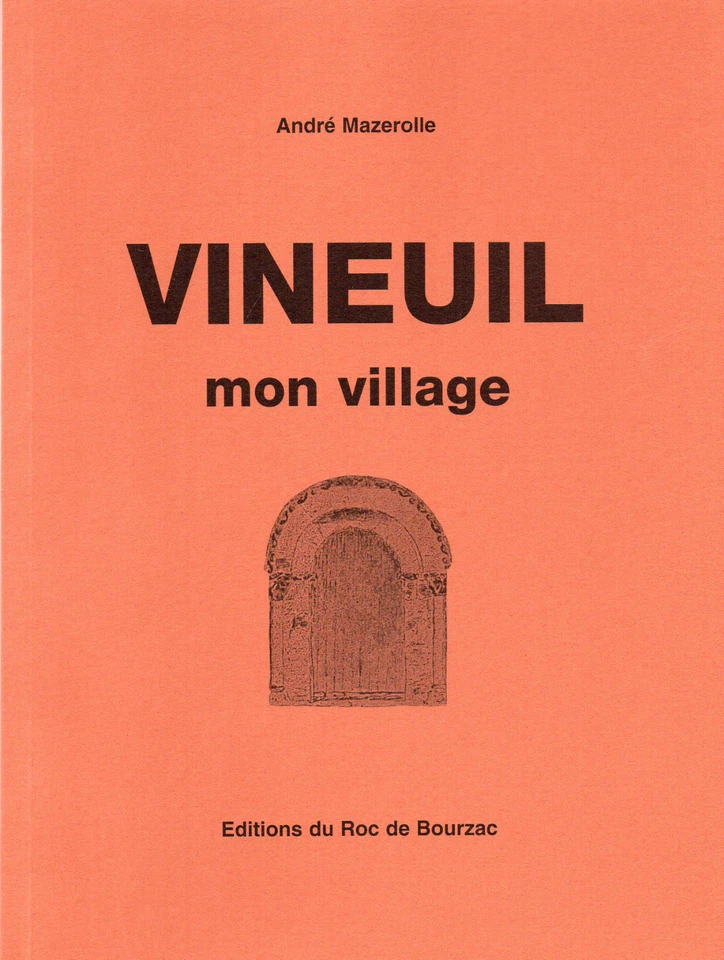 VINEUIL MON VILLAGE + André MAZEROLLE + Monographie + INDRE + Ed. Roc de Bourzac - Photo 1/1
