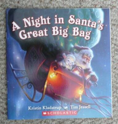 A Night in Santa's Great Big Bag - Paperback By Kristin Kladstrup - GOOD