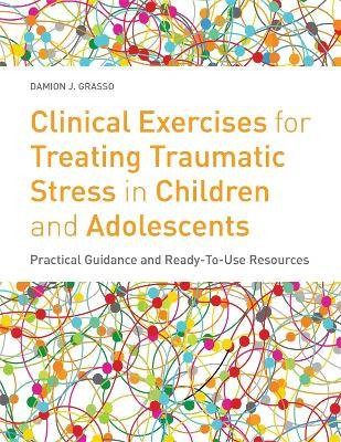 Clinical Exercises for Treating Traumatic Stress i