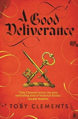 Toby Clements - A Good Deliverance - Hardback - G245z