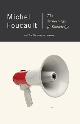 Die Archäologie des Wissens: Und der Sprachdiskurs - Foucault, Michel
