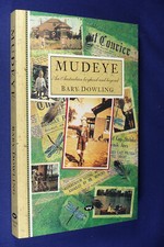 MUDEYE Bary Dowling AN AUSTRALIAN BOYHOOD AND BEYOND Ballarat 1940s History Book
