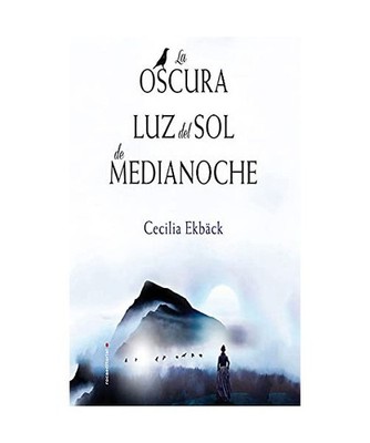 La Oscura Luz del Sol de Medianoche, Cecilia Ekbäck