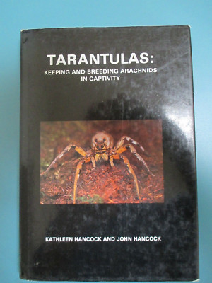 Tarantulas Keeping & Breeding Arachnids in Captivity by HANCOCK UK SPIDER BOOK