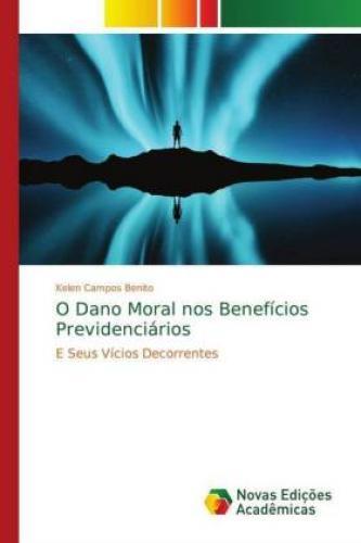 Thumbnail - O Dano Moral Benefícios Previdenciários E Seus Vícios Decorrentes 5496