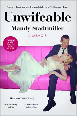 Unwifeable A Memoir Mandy Stadtmiller Taschenbuch Kartoniert / Broschiert 2019