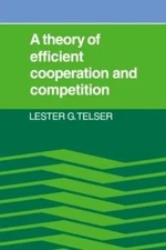 Theory of Efficient Cooperation and Competition by Lester G. Tels