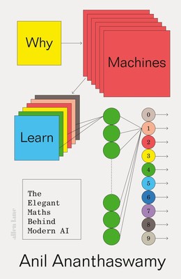 Why Machines Learn | The Elegant Maths Behind Modern AI | Anil Ananthaswamy