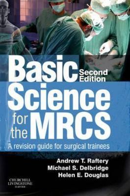 Mrcs Study Guides: Basic Science for the MRCS : A Revision Guide for Surgical...