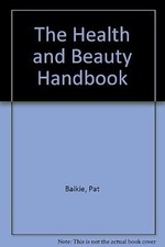 The Health and Beauty Handbook, Baikie, Pat, Used; Very Good Book