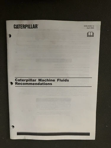 Caterpillar Machine Fluids Recommendations SEBU6250-14 April 2005