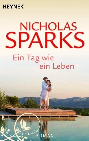 Ein Tag wie ein Leben: Roman Roman Nicholas Sparks, Nicholas und Adelheid Adelhe - Bild 1 von 1