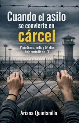 Cuando el asilo se convierte en carcel by Quintanilla, Ariana   Paperback